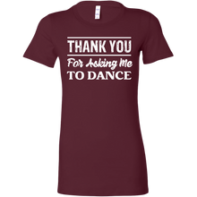 Load image into Gallery viewer, Thank You For Asking Me To Dance T-Shirt
