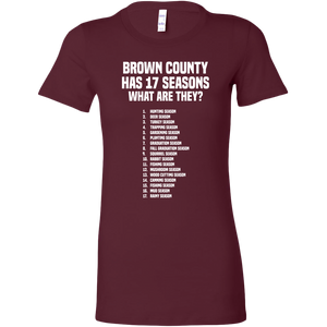 Brown County Has 17 Seasons What Are They T-Shirt