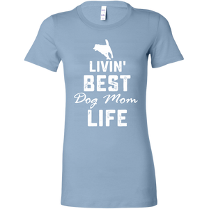 Livin Best Dog Mom Life