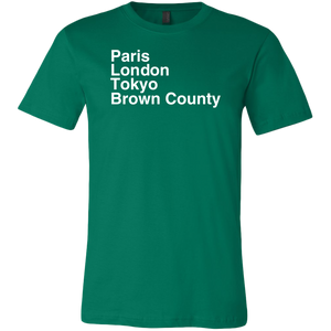Paris London Tokyo Brown County