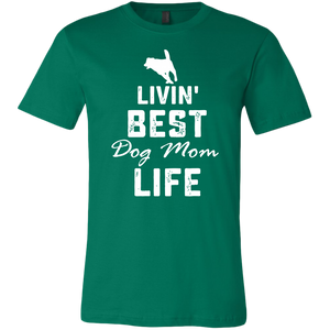 Livin Best Dog Mom Life