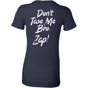 Dont Taze Me Bro Zap T-Shirt